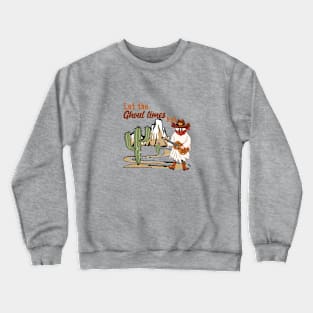 Let The Ghoul Times Roll: Western Halloween Cow Boy Crewneck Sweatshirt